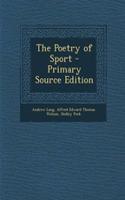 The Poetry of Sport - Primary Source Edition
