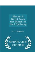 Minna; A Novel from the Danish of Karl Gjellerup - Scholar's Choice Edition