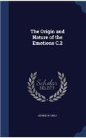 The Origin and Nature of the Emotions C.2