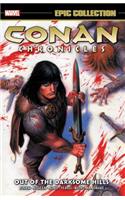 Conan Chronicles Epic Collection: Out of the Darksome Hills