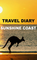 Travel Diary Sunshine Coast