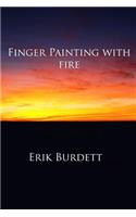 Finger Painting with Fire
