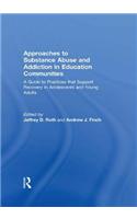 Approaches to Substance Abuse and Addiction in Education Communities