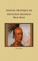 Manuel Pratique De Devotion Hoodoo Black Hawk