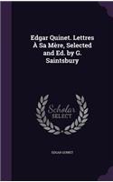 Edgar Quinet. Lettres À Sa Mère, Selected and Ed. by G. Saintsbury