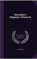 MacMillan's Magazine, Volume 64