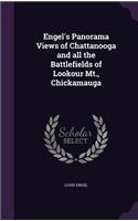 Engel's Panorama Views of Chattanooga and all the Battlefields of Lookour Mt., Chickamauga