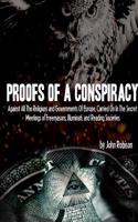 Proofs of a Conspiracy: Against All the Religions and Governments of Europe, Carried on in the Secret Meetings of Freemasons, Illuminati, and