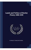 Lands and Tythes of Hurley Priory, 1086-1535