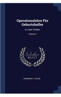 Operationslehre Für Geburtshelfer: In Zwei Theilen; Volume 2