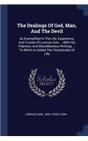 Dealings Of God, Man, And The Devil