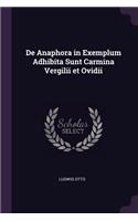 De Anaphora in Exemplum Adhibita Sunt Carmina Vergilii et Ovidii