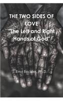 TWO SIDES OF LOVE The Left and Right Hands of God