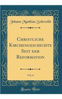 Christliche Kirchengeschichte Seit Der Reformation, Vol. 6 (Classic Reprint)
