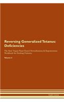 Reversing Generalized Tetanus: Deficiencies The Raw Vegan Plant-Based Detoxification & Regeneration Workbook for Healing Patients. Volume 4