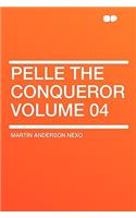 Pelle the Conqueror Volume 04