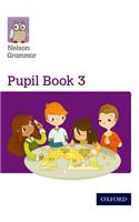 Nelson Grammar Pupil Book 3 Year 3/P4