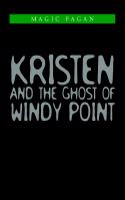 Kristen and the Ghost of Windy Point