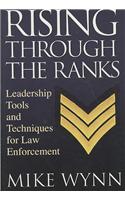 Rising Through the Ranks: Leadership Tools and Techniques for Law Enforcement