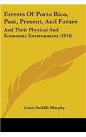 Forests Of Porto Rico, Past, Present, And Future