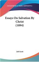 Essays on Salvation by Christ (1894)