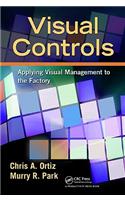 Visual Controls: Applying Visual Management to the Factory
