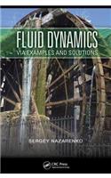Fluid Dynamics via Examples and Solutions