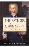 The Baylors of Newmarket: The Decline and Fall of a Virginia Planter Family