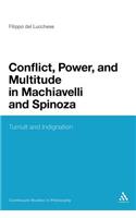 Conflict, Power, and Multitude in Machiavelli and Spinoza
