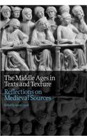 Middle Ages in Texts and Texture