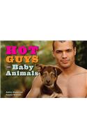 Hot Guys and Baby Animals