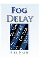 Fog Delay