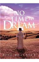 No Time to Dream