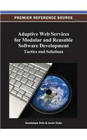 Adaptive Web Services for Modular and Reusable Software Development: Tactics and Solutions