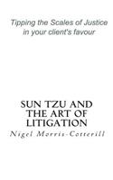 Sun Tzu and the Art of Litigation