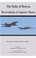 Paths of Heaven - The Evolution of Airpower Theory