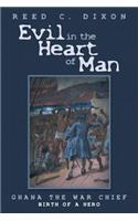 Evil in the Heart of Man: Ghana the War Chief