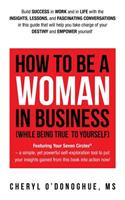 How to Be a Woman in Business (While Being True to Yourself)