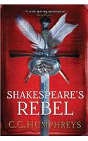 Shakespeare's Rebel