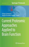 Current Proteomic Approaches Applied to Brain Function: (127 Neuromethods)