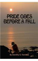 Pride Goes Before A Fall