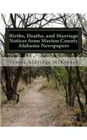 Births, Deaths, and Marriage Notices from Marion County Alabama Newspapers