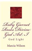 Ruby Garnet Roses Divine God Art I