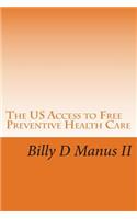 The Us Access to Free Preventive Health Care