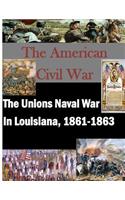 Unions Naval War In Louisiana, 1861-1863