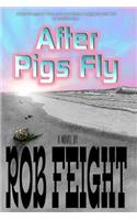 After Pigs Fly