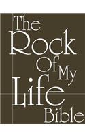 Rock of My Life Bible