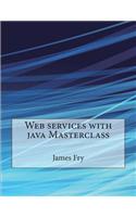 Web Services with Java Masterclass