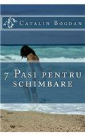 7 Pasi pentru schimbare