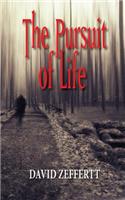 The Pursuit of Life